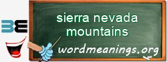 WordMeaning blackboard for sierra nevada mountains